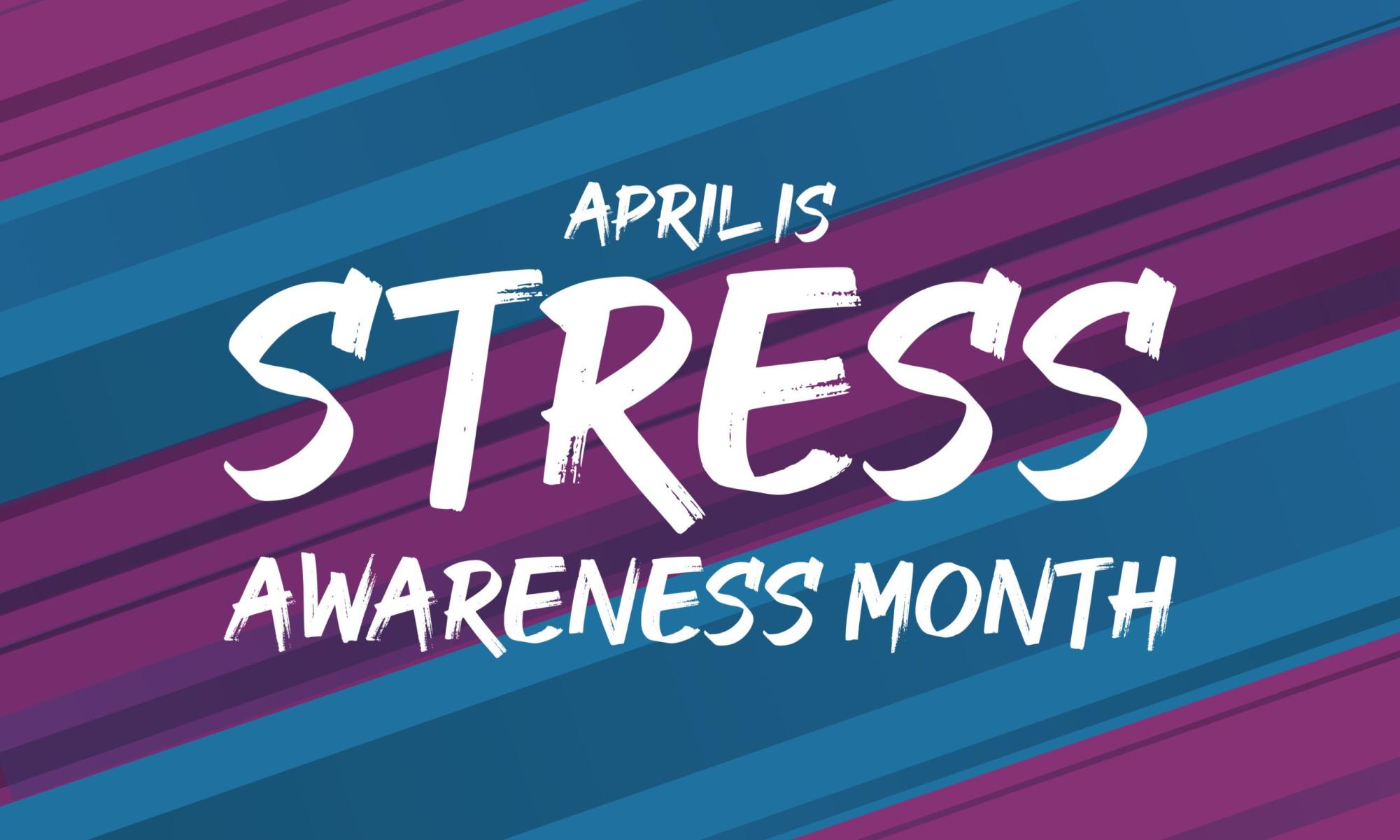 Stress Awareness Month  East Shore Partnership